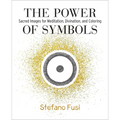 The Power of Symbols: Sacred Images for Meditation, Divination, and Coloring - Paperback