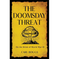 The Doomsday Threat: On the Brink of World War III - Paperback