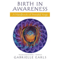 Birth in Awareness: A handbook of prenatal yoga - Paperback
