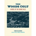The Woods Colt: A Novel of the Ozarks Hills - Paperback