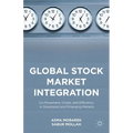 Global Stock Market Integration: Co-Movement, Crises, and Efficiency in Developed and Emerging Markets - Hardcover