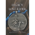 The Legacy of the Lost Rider: Tokens of Rynar Series, Book 1 - Paperback