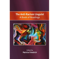 The Anti-Racism Linguist: A Book of Readings - Paperback