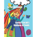 Farmer Farrah's Rainbow of Foods - Paperback