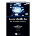 Securing Iot and Big Data: Next Generation Intelligence - Paperback