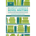 The Complete Handbook of Novel Writing: Everything You Need to Know to Create & Sell Your Work - Paperback