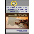 Louisiana Notary Exam Sidepiece to the 2025 Study Guide: Tips, Index, Forms - Essentials Missing in the Official Book - Paperback