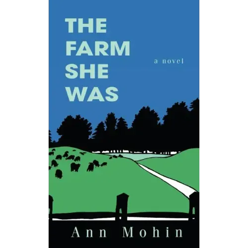 The Farm She Was - Hardcover