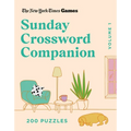 New York Times Games Sunday Crossword Companion Volume 1: 200 Puzzles - Paperback