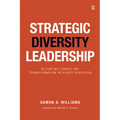 Strategic Diversity Leadership: Activating Change and Transformation in Higher Education - Hardcover