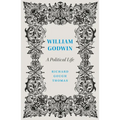William Godwin: A Political Life - Hardcover