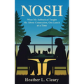 Nosh: What My Sabbatical Taught Me About Connection, One Lunch at a Time - Paperback