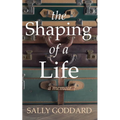 The Shaping of a Life - Paperback