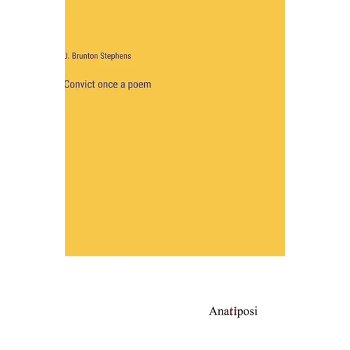 Convict once a poem - Hardcover