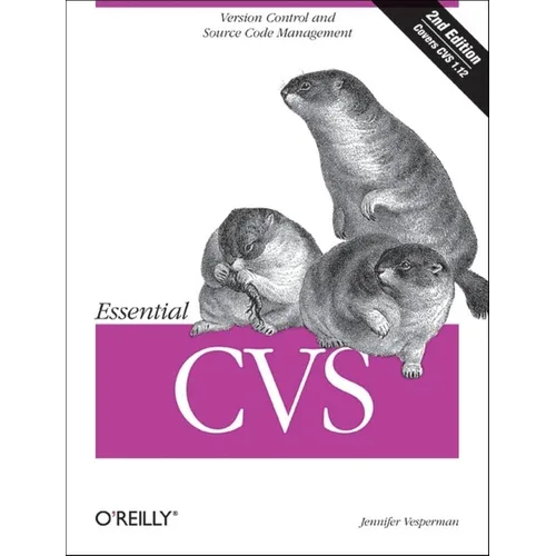 Essential CVS: Version Control and Source Code Management - Paperback