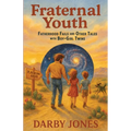 Fraternal Youth: Fatherhood Fails and Other Tales with Boy-Girl Twins - Paperback