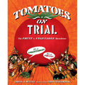 Tomatoes on Trial: The Fruit V. Vegetable Showdown - Hardcover