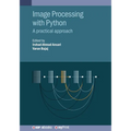 Image Processing with Python: A practical approach - Paperback