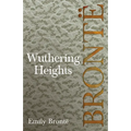 Wuthering Heights: Including Introductory Essays by Charlotte Brontë, Virginia Woolf, and A. Mary F. Robinson - Paperback