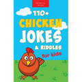 Chicken Jokes: 110+ Chicken Jokes & Riddles for Kids For Laugh-Out-Loud Fun - Paperback