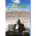 From Cotton Fields to Mission Fields: The Anna Knight Story - Hardcover