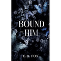 Bound to Him - Paperback