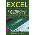 Excel Formulas And Functions: Cool Tips and Tricks With Formulas in Excel - Paperback