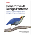 Generative AI Design Patterns: Solutions to Common Challenges When Building Genai Agents and Applications - Paperback