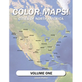 Color Maps! Cities of North America: Volume One - Paperback