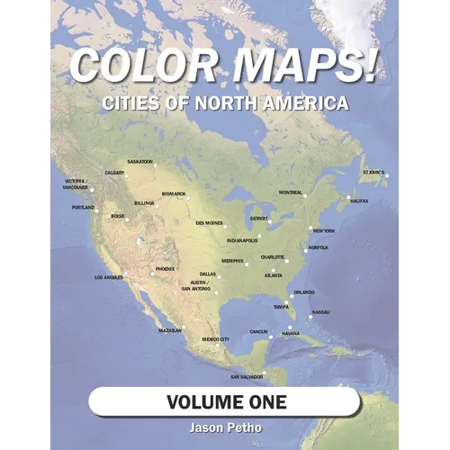 Color Maps! Cities of North America: Volume One - Paperback