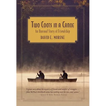Two Coots in a Canoe: An Unusual Story Of Friendship - Paperback