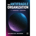The Antifragile Organization: From hierarchies to ecosystems - Paperback