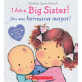 I Am a Big Sister! / ¡Soy Una Hermana Mayor! (Scholastic Bilingual) - Hardcover