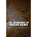 The Adventures of Sherlock Holmes: A Scandal in Bohemia - Paperback