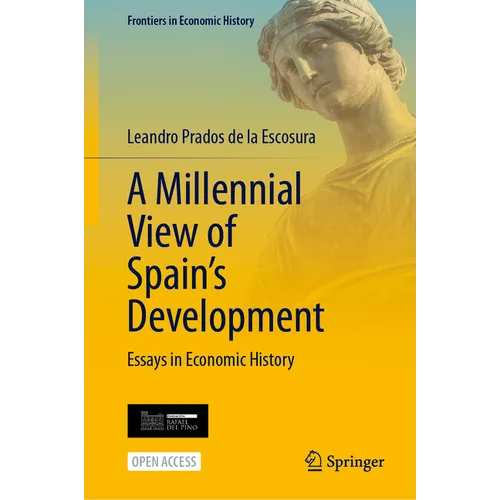 A Millennial View of Spain's Development: Essays in Economic History - Hardcover