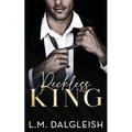 Reckless King: A Billionaire Fake Engagement Romance - Paperback