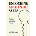 Unlocking Authentic Sales - Paperback