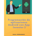 Programación de aplicaciones Android con App Inventor 2 - Paperback