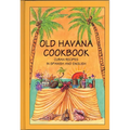 Old Havana Cookbook: Cuban Recipes in Spanish and English - Paperback