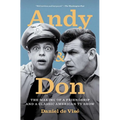Andy and Don: The Making of a Friendship and a Classic American TV Show - Paperback