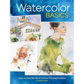 Watercolor Basics: Learn to Solve the Most Common Painting Problems - Paperback