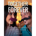 Together Forever God's Design for Marriage: Premarital Counseling Workbook - Paperback