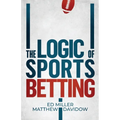 The Logic Of Sports Betting - Paperback