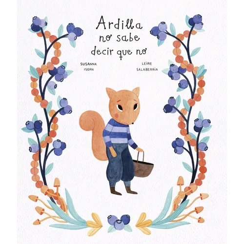 Ardilla No Sabe Decir Que No - Hardcover