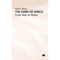 The Horn of Africa: From War to Peace - Hardcover