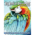 Big Book of Dot-to-Dot Animals: Stress Relieving and Relaxing Puzzles - Paperback
