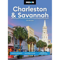 Moon Charleston & Savannah: Coastal Getaways, Southern Cuisine, History & Architecture - Paperback