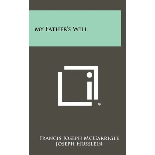 My Father's Will - Hardcover
