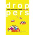 Droppers: America's First Hippie Commune, Drop City - Paperback