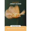 Doing Marriage God's Way the Practices Couple's Discussion and Activity Guide - Paperback